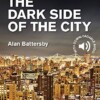 The Dark Side of the City Level 2 Elementary/Lower Intermediate (Cambridge English Readers)