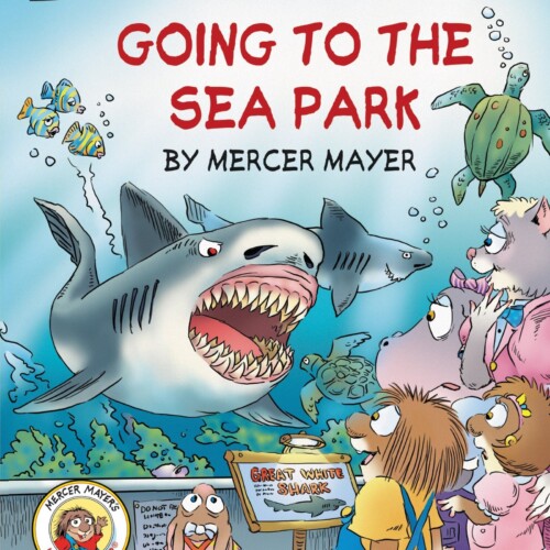 Little Critter: Going to the Sea Park (My First I Can Read).