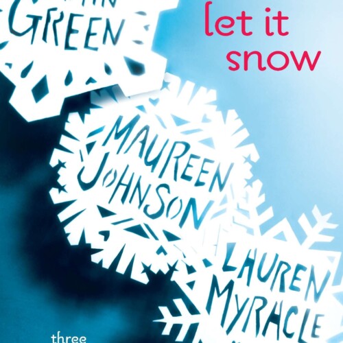 Let It Snow: Three Holiday Romances