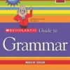 Scholastic Guide to Grammar