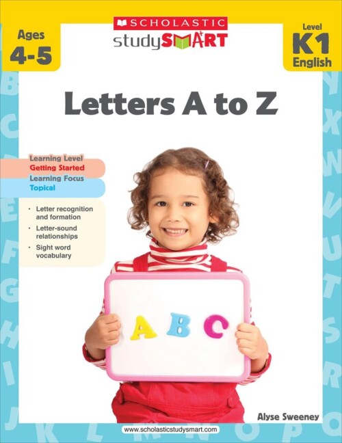Scholastic Study Smart: Letters A to Z K1
