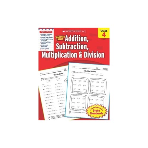 Scholastic Success with Addition, Subtraction, Multiplication & Division, Grade 4