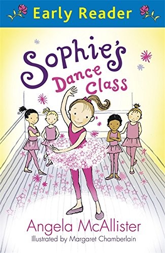 Early Reader: Sophie's Dance Class