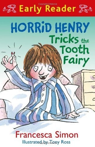 Horrid Henry Tricks the Tooth Fairy (Early Reader)