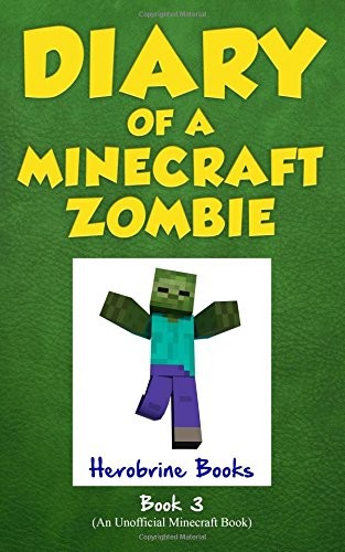 Diary of a Minecraft Zombie Book 3: When Nature Calls