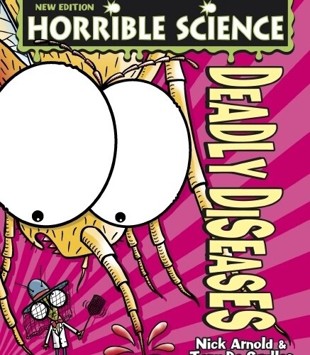 Deadly Diseases (Horrible Science)