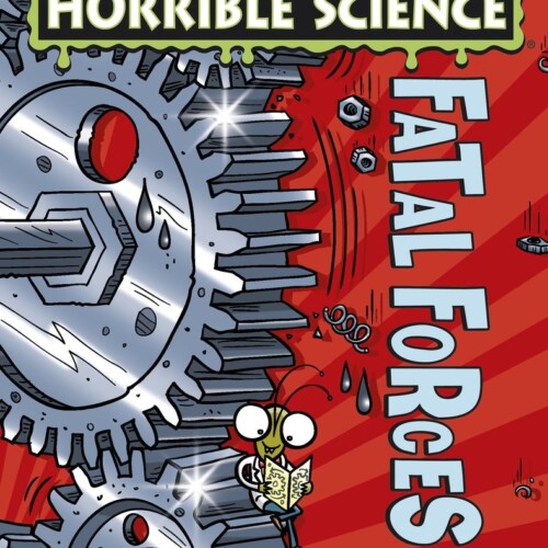 Fatal Forces (Horrible Science)