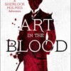Art in the Blood: A Sherlock Holmes Adventure