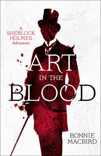 Art in the Blood: A Sherlock Holmes Adventure