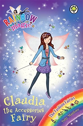 Claudia the Accessories Fairy (Rainbow Magic: The Fashion Fairies)