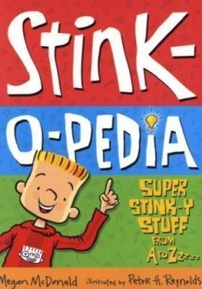 Stink-o-pedia: Super Stinky Stuff from A to Zzzzz