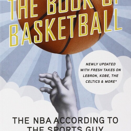 The Book of Basketball: The NBA According to The Sports Guy