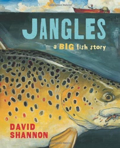 Jangles: A big fish story