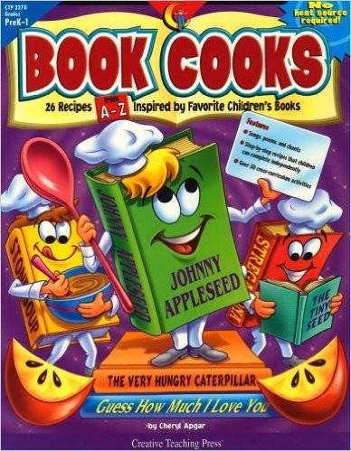 Book Cooks: 26 Step-By-Step Recipes Inspired by Favorite Children's Books
