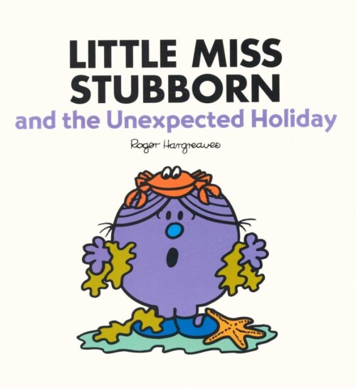 Little Miss Stubborn & the Unexpected Holiday