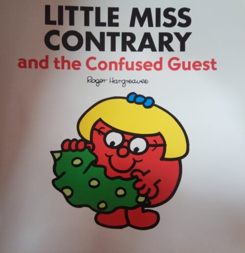 Little miss contrary and the confused guest