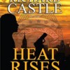 Heat rises ( Castle book 3)