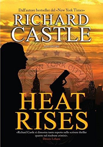 Heat rises ( Castle book 3)