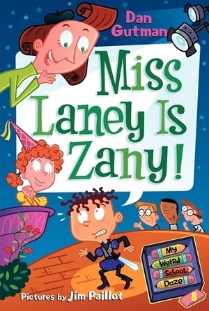 My Weird School Daze 8: Miss Laney Is Zany!