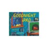Goodnight iPad: a Parody for the next generation