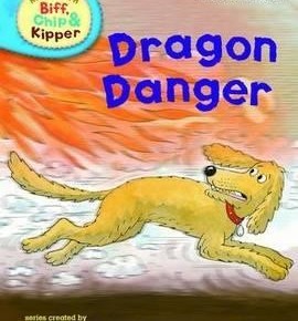 Dragon Danger (Read with Biff, Chip and Kipper: First Stories, Level 4)