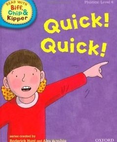 Quick! Quick! (Read With Biff, Chip, and Kipper: Phonics: Level 4)