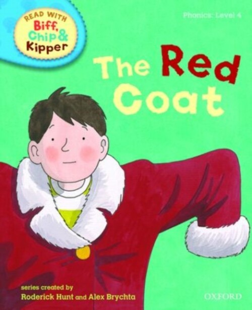 The red coat (Read With Biff, Chip, and Kipper: Phonics: Level 4)