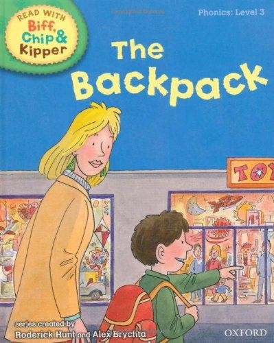 The backpack (Read With Biff, Chip, and Kipper: Phonics: Level 3)