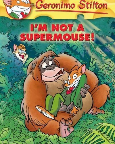 Geronimo Stilton - I'm Not a Supermouse!