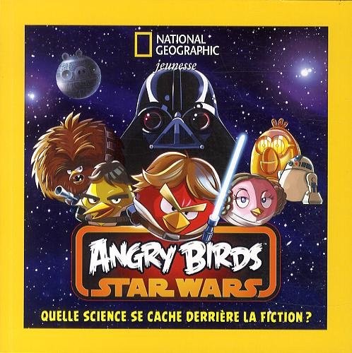 Angry Birds Star Wars : Quelle science se cache derrière la fiction