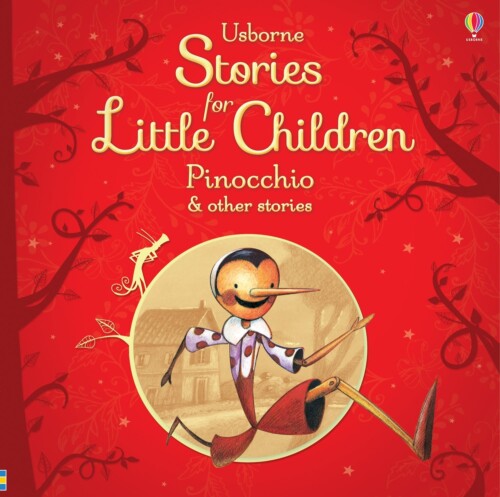 Usborne Stories for Little Children: Pinocchio and Other Stories