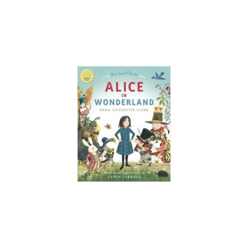 Alice in Wonderland: Emma Chichester Clark