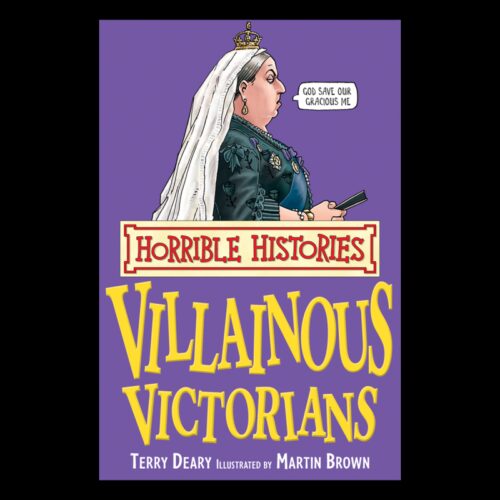 Villainous Victorians (Horrible Histories)