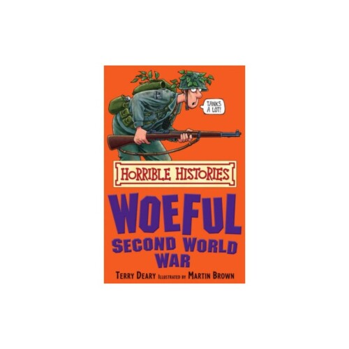 The Woeful Second World War (Horrible Histories)