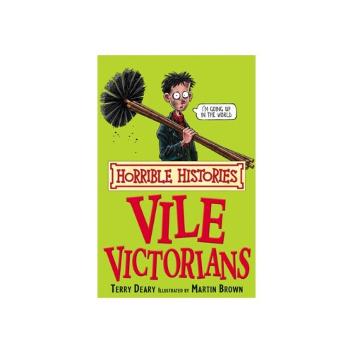 The Vile Victorians (Horrible Histories)