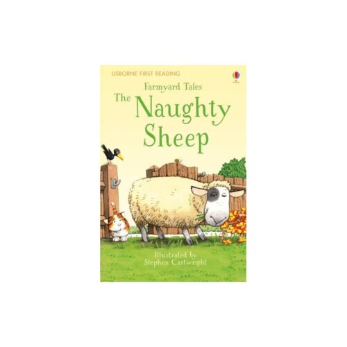 Farmyard Tales the Naughty Sheep (First Reading Level Two)