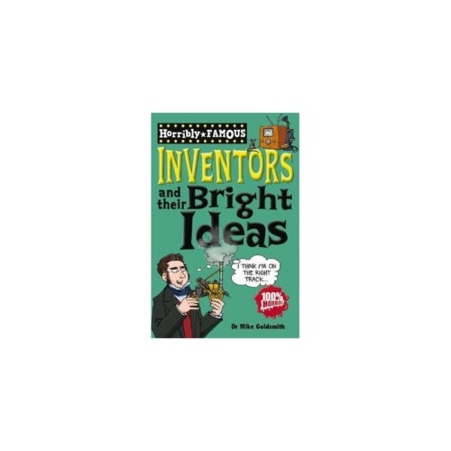 Inventors and Their Bright Ideas