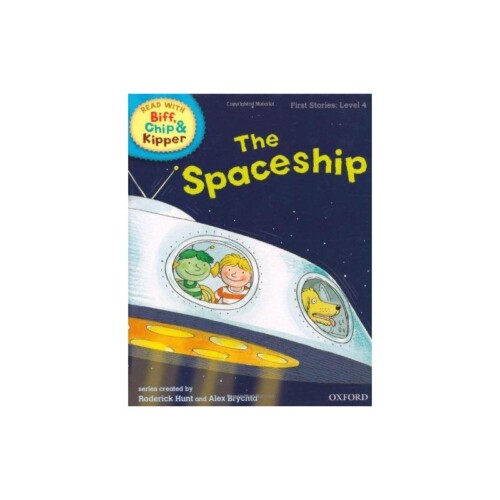 Oxford Reading Tree Read With Biff, Chip, and Kipper: First Stories: Level 4: The Spaceship