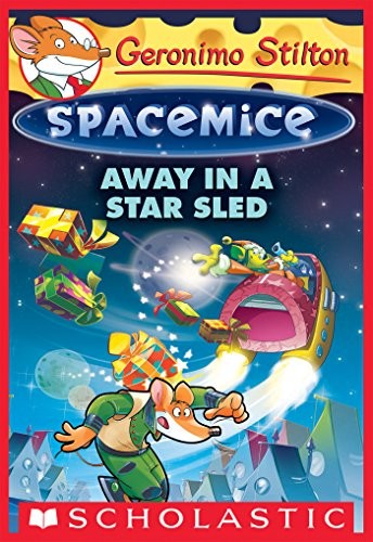 Geronimo Stilton: away in a star sled (spacemice)