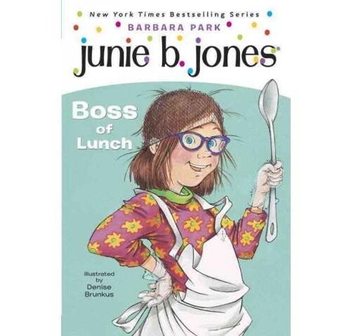 Junie B. Jones - Boss of Lunch