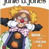Junie B. Jones - Boo... and I mean it!