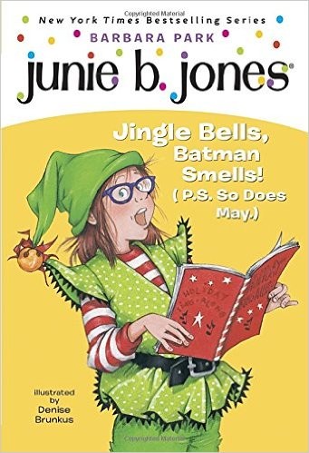 Junie B. Jones - Jingle Bells, Batman Smells! (P.S. So Does May)