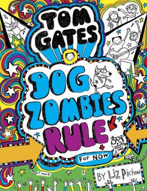 Tom Gates - Dog Zombies Rule for Now