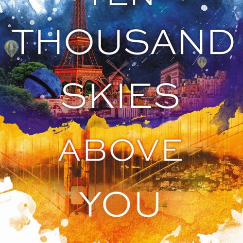 Ten Thousand Skies Above you