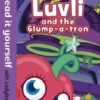 Luvli and the Glump-a-tron - Read it yourself