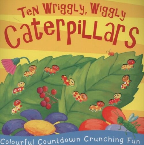 Ten Wriggly, Wiggly Caterpillars