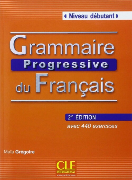 Grammaire Progressive du Français - Niveau Débutant