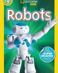 Robots - National geographic kids (level 3)