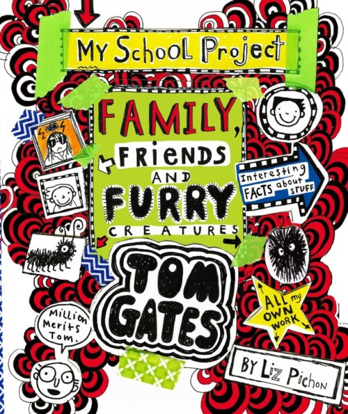 Tom Gates - My School Project. Family, friends and Furry Creatures