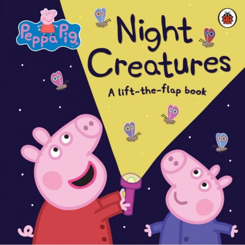 Peppa Pig - Night Creautres (lift- the flap)